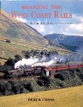 Book cover of Roaming the West Coast Rails  by CROSS, Derek 